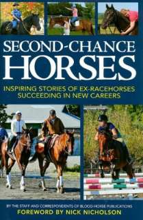 Second Chance Horses Inspiring Stories of Ex Racehorses Succeeding in 