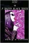 BARNES & NOBLE  A Dozen Black Roses (Sonja Blue Series #4) by Nancy A 