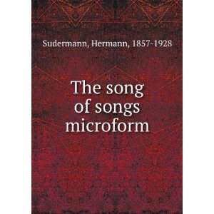  The song of songs microform Hermann, 1857 1928 Sudermann 