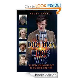   Doctors Whos Who: The Story Behind Every Face of the Iconic Time Lord