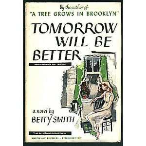  Tomorrow Will be Better Betty Smith Books
