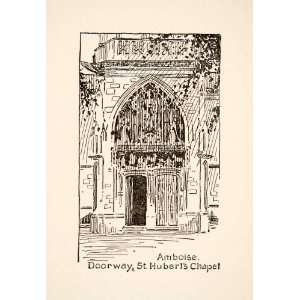 com 1917 Wood Engraving Amboise Doorway Saint Huberts Chapel France 