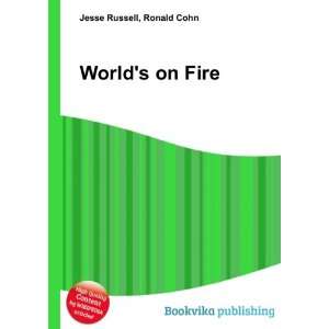 Worlds on Fire Ronald Cohn Jesse Russell  Books