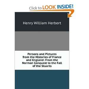   to the Fall of the Stuarts Henry William Herbert  Books