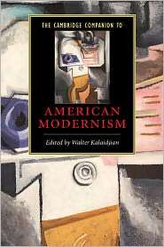 The Cambridge Companion to American Modernism, (0521536804), Walter 