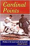 Cardinal Points Poems on St. Louis Cardinals Baseball, (0786413735 