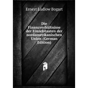   nordamerikanischen Union (German Edition) Ernest Ludlow Bogart Books