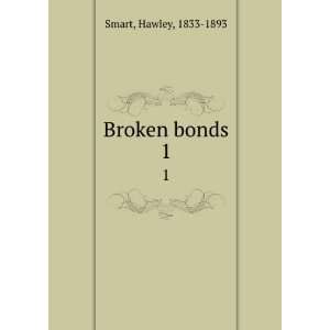  Broken bonds HAWLEY. SMART Books