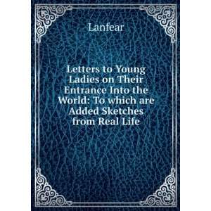  Letters to Young Ladies on Their Entrance Into the World 