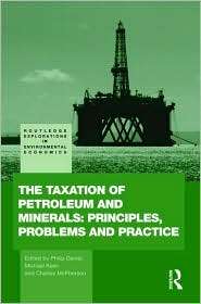 Handbook of Oil, Gas and Mineral Taxation, (0415569214), Philip Daniel 