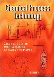 Chemical Process Technology, (0471630624), Jacob A. Moulijn, Textbooks 