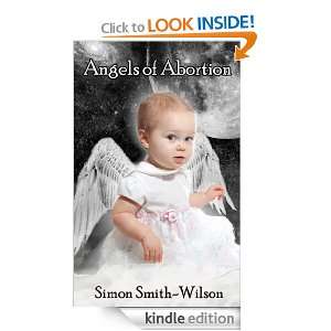 Angels of Abortion (Lost and Alone Series) Simon Smith Wilson  