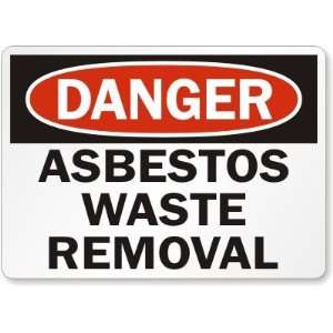 Danger: Asbestos Waste Removal Aluminum Sign, 10 x 7 