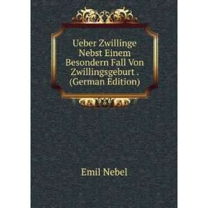   Von Zwillingsgeburt . (German Edition): Emil Nebel:  Books