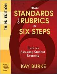 From Standards to Rubrics in Six Steps Tools for Assessing Student 