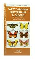 West Virginia Butterflies and Moths An Introduction to Familiar 