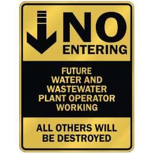  NO ENTERING FUTURE WATER AND WASTEWATER PLANT OPERATOR 