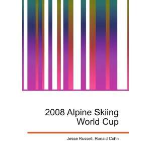  2008 Alpine Skiing World Cup: Ronald Cohn Jesse Russell 
