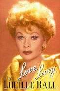 Love, Lucy by Betty Hannah Hoffman and Lucille Ball 1996, Hardcover 