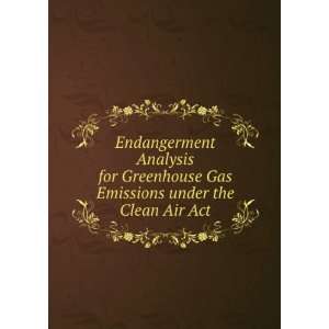   Carlins Endangerment Analysis for Greenhouse Gas Emissions under the