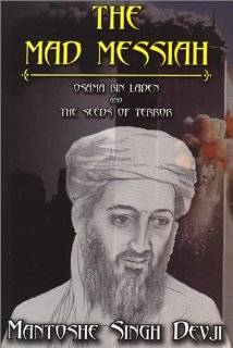 The Mad Messiah: Osama bin Laden and the Seeds of Terror