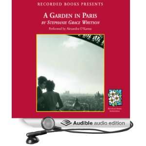  A Garden in Paris (Audible Audio Edition) Stephanie Grace 