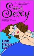 BARNES & NOBLE  Suddenly Sexy by Linda Francis Lee, Random House 