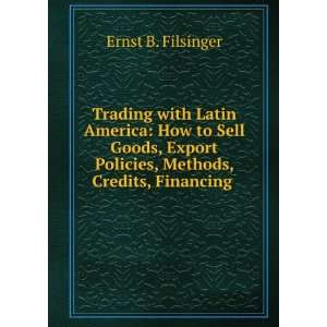  Trading with Latin America: How to Sell Goods, Export 