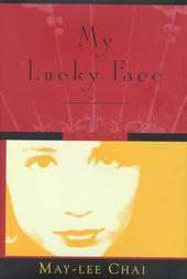 My Lucky Face by May Lee Chai 1997, Hardcover 9781569470947  