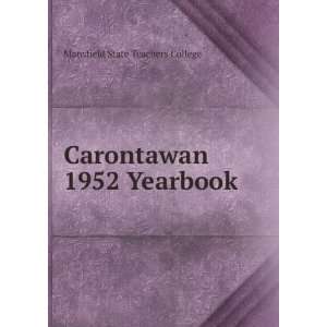    Carontawan 1952 Yearbook: Mansfield State Teachers College: Books
