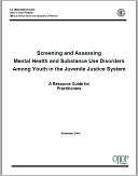 Screening and Assessing Mental Health and Substance Use Disorders 