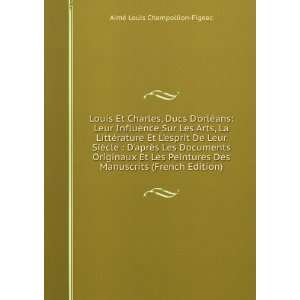   Manuscrits (French Edition) AimÃ© Louis Champollion Figeac Books