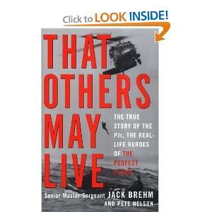  That Others May Live: The True Story of the PJs, the Real Life 