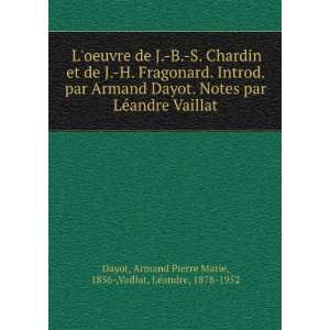  Loeuvre de J. B. S. Chardin et de J. H. Fragonard. Introd 