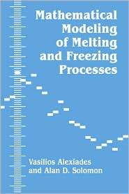 Mathematical Modeling Of Melting And Freezing Processes, (1560321253 