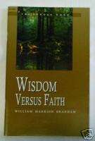 Wisdom vs. Faith sermon by William Branham  