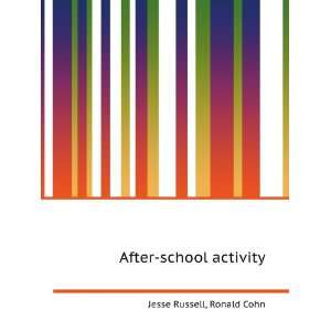  After school activity Ronald Cohn Jesse Russell Books