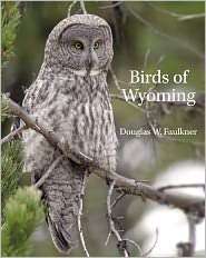 Birds of Wyoming, (1936221020), Douglas Faulkner, Textbooks   Barnes 