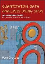 Quantitative Data Analysis with SPSS, (0335223052), Pete Greasley 
