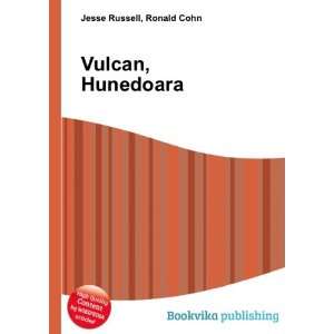  Vulcan, Hunedoara Ronald Cohn Jesse Russell Books