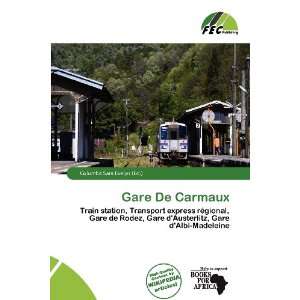    Gare De Carmaux (9786200723949) Columba Sara Evelyn Books