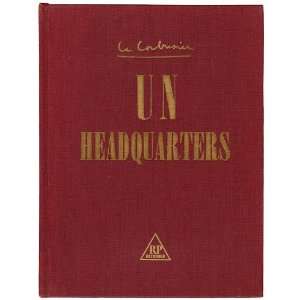  LE CORBUSIER UN HEADQUARTERS [ First edition ] Le Corbusier Books