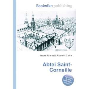  Abtei Saint Corneille: Ronald Cohn Jesse Russell: Books