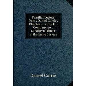   , to a Subaltern Officer in the Same Service Daniel Corrie Books