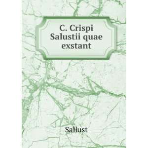  C. Crispi Salustii quae exstant. Sallust Books