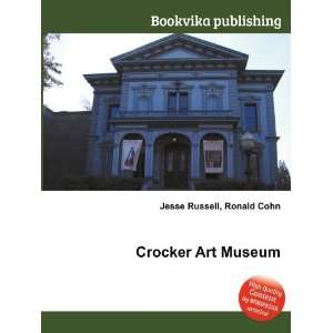  Crocker Art Museum Ronald Cohn Jesse Russell Books