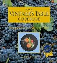 Vintners Table Cookbook Recipes from a Winery Chef, (0871975254 