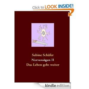 Nervensägen II Das Leben geht weiter (German Edition) Sabine 