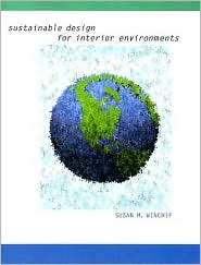 Sustainable Design for Interior Environments, (1563674602), Susan M 