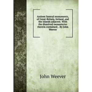   and . Death and Burial of Certain of the Blood Ro John Weever Books